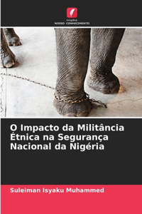 O Impacto da Militância Étnica na Segurança Nacional da Nigéria