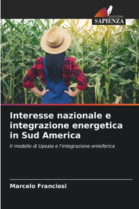 Interesse nazionale e integrazione energetica in Sud America