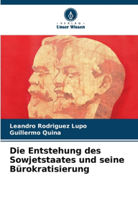 Entstehung des Sowjetstaates und seine Bürokratisierung