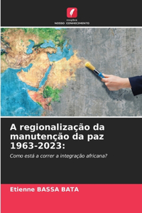 A regionalização da manutenção da paz 1963-2023