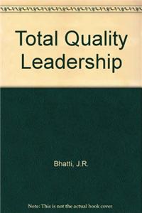 Total Quality Leadership