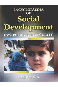 Encyclopaedia of Social Development, Law, Policy and Security