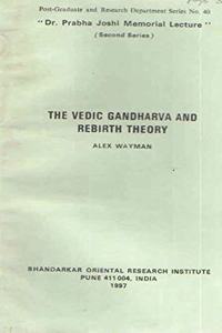 The Vedic Gandharva and Rebirth Theory