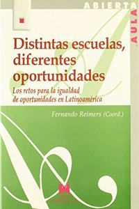 Distintas escuelas, diferentes oportunidades: los retos para la igualdad de oportunidades en Latinoamerica (Spanish Edition)
