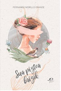 Sua piztea baizik: Hegorik gabeko txoria