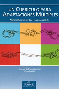 Un Curriculo para Adaptaciones Multiples. Ajustar Intervenciones tras evaluar Necesidades