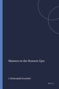 Manners in the Homeric Epic