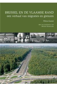 Brussel en de Vlaamse Rand, een verhaal van migratie en grenzen
