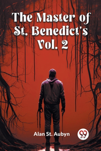 The master of St. Benedict's Vol. 2
