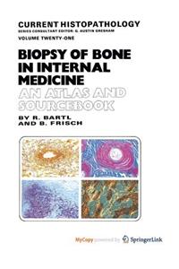 Biopsy of Bone in Internal Medicine