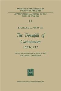 Downfall of Cartesianism 1673-1712