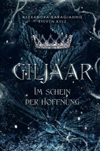 Giljaar: Im Schein der Hoffnung (German Edition)