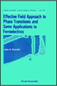 Effective Field Approach To Phase Transitions And Some Applications To Ferroelectrics