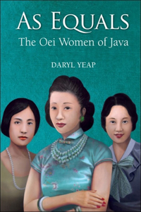 As Equals: The Oei Women Of Java