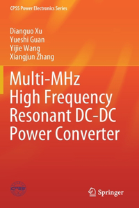 Multi-MHz High Frequency Resonant DC-DC Power Converter