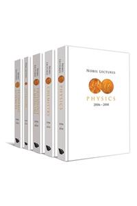 Nobel Lectures 2006-2010 (in 5 Volumes)