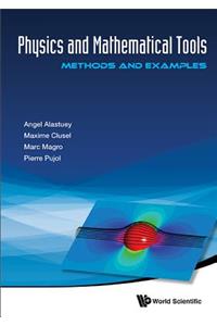 Physics and Mathematical Tools