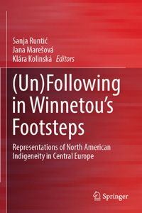 (Un)Following in Winnetou’s Footsteps