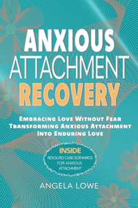 Anxious Attachment Recovery