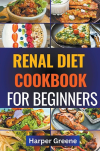 Renal Diet Cookbook for Beginners