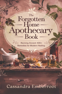 The Forgotten Home Apothecary Book