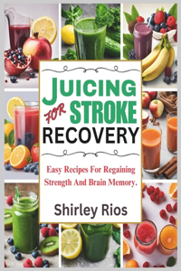 Juicing For Stroke Recovery