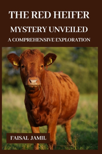 Red Heifer Mystery Unveiled