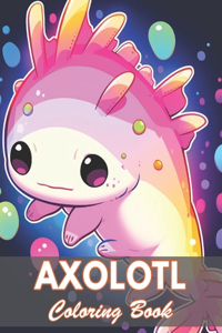 Axolotl Coloring Book