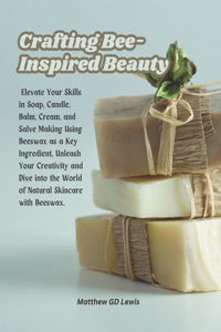 Crafting Bee-Inspired Beauty