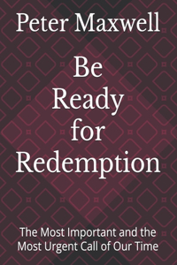 Be Ready for Redemption