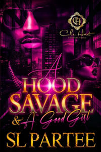 A Hood Savage & A Good Girl