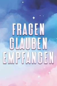 Fragen Glauben Empfangen