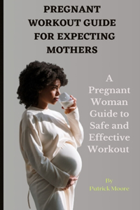 Pregnant Workout Guide for Expecting Mothers