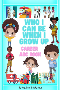 Who I Can Be When I Grow Up Career ABC Book