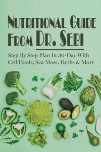Nutritional Guide From Dr. Sebi