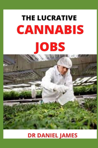 The Lucrative Cannibas Jobs