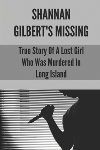 Shannan Gilbert's Missing