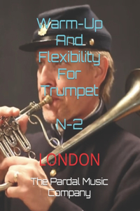 Warm-Up And Flexibility For Trumpet N-2