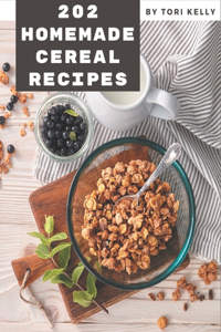 202 Homemade Cereal Recipes