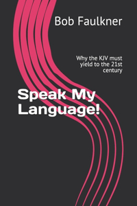 Speak My Language!
