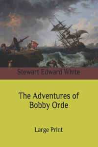 The Adventures of Bobby Orde