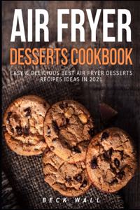 Air Fryer Desserts Cookbook