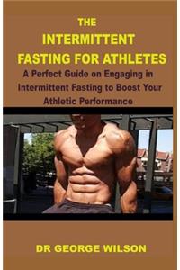 The Intermittent Fasting for Athletes