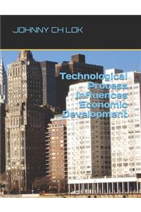 Technological Process Influences Economic Development