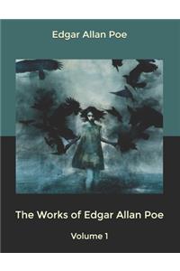 The Works of Edgar Allan Poe- Volume 1