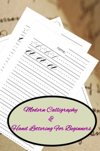 Modern Calligraphy & Hand Lettering For Beginners