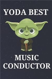 Yoda Best Music Conductor: Unique Appreciation Gift with Beautiful Design and a Premium Matte Softcover