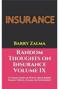Random Thoughts on Insurance Volume IX