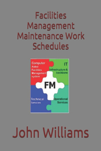 Facilities Management Maintenance Work Schedules