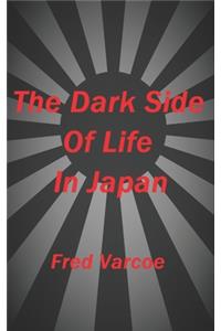 Dark Side Of Life In Japan